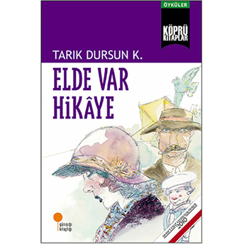 Elde Var Hikaye Tarık Dursun K.