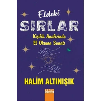 Eldeki Sırlar Kişilik Analizinde El Okuma Sanatı Halim Altınışık