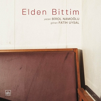 Elden Bittim Birol Namoğlu Fatih Uysal