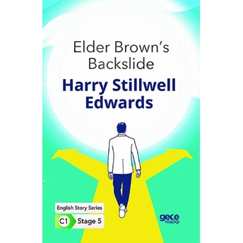 Elder Brown's Backslide - Ingilizce Hikayeler C1 Stage 5 Harry Stillwell Edwards