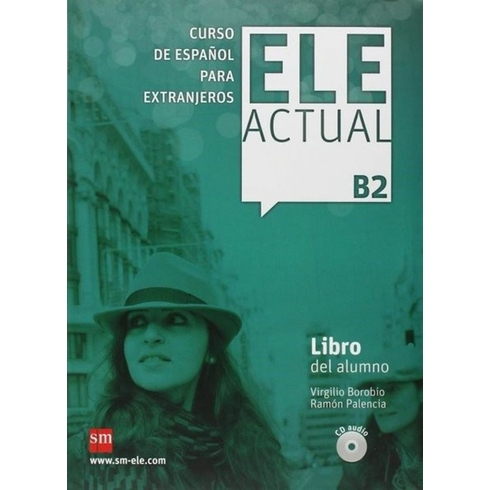 Ele Actual B2 Libro Del Alumno (Con Licencia Digital)