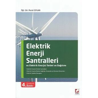 Elektrik Enerji Santralleri Ve Elektrik Enerjisi Iletimi Ve Dağıtımı Murat Ceylan