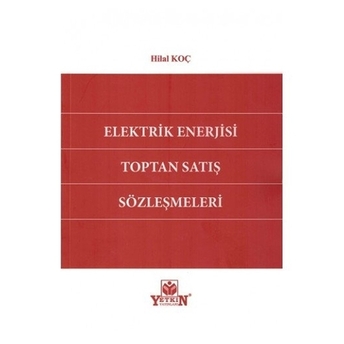 Elektrik Enerjisi Toptan Satış Sözleşmeleri Hilal Koç