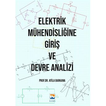 Elektrik Mühendisliğine Giriş Ve Devre Analizi Atila Barkana