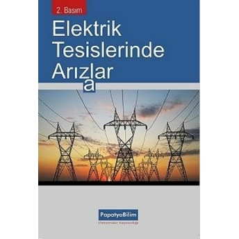 Elektrik Tesislerinde Arızalar, 2 Basım Selahattin Küçük