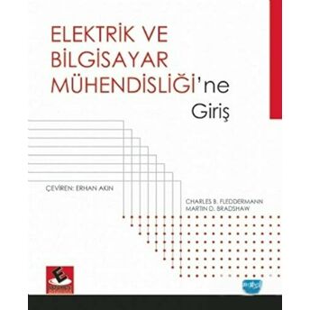 Elektrik Ve Bilgisayar Mühendisliği’ne Giriş Charles B. Fleddermann