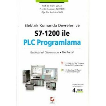 Elektrik Ve Kumanda Devreleri Ve S7-1200 Ile Plc Programlama Ilhami Çolak, Ramazan Bayındır, Seyfettin Vadi