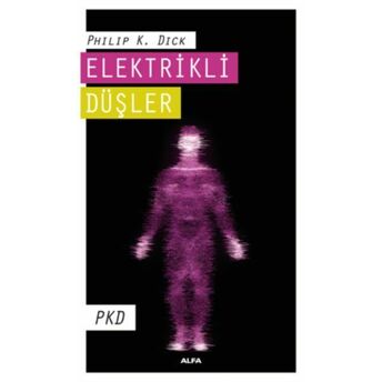 Elektrikli Düşler Philip K. Dick