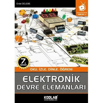 Elektronik Devre Elemanları Oku, Izle, Dinle, Öğren Erdal Delebe