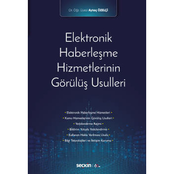 Elektronik Haberleşme Hizmetlerinin Görülüş Usulleri Aytaç Özelçi