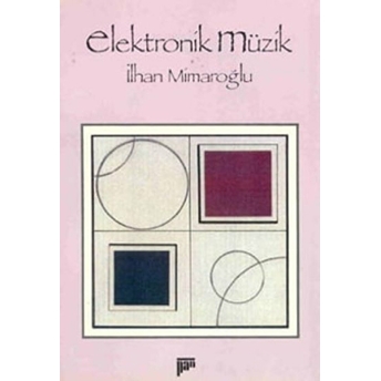 Elektronik Müzik Ilhan Mimaroğlu