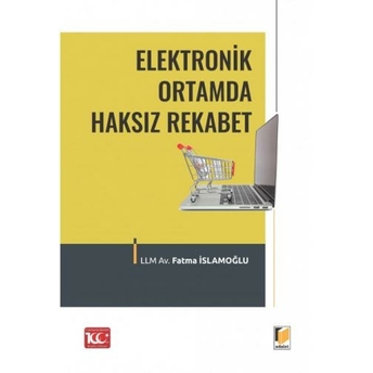 Elektronik Ortamda Haksız Rekabet Fatma Islamoğlu