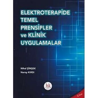 Elektroterapide Temel Prensipler Ve Klinik Uygulamalar Nihal Şimşek - Nuray Kırdı