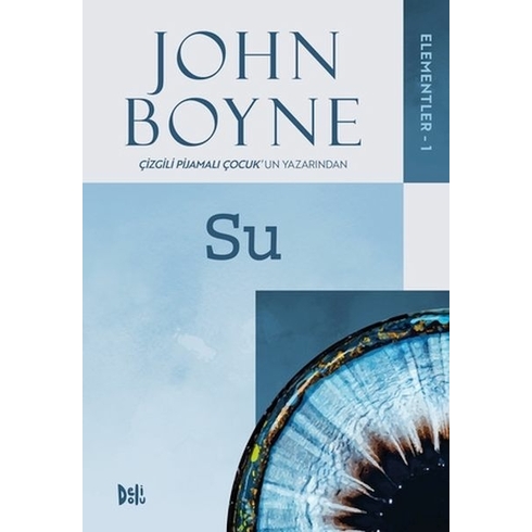 Elementler - 1: Su John Boyne