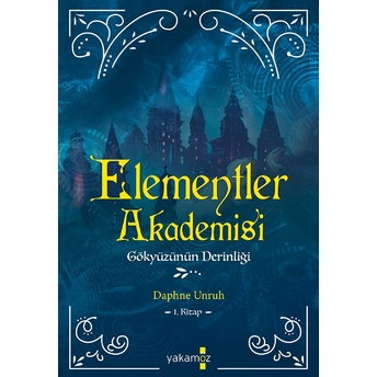 Elementler Akademisi 1 - Gökyüzünün Derinliği Daphne Unruh