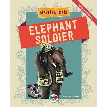 Elephant Soldier - Türkçe Ingilizce Mevlana Idris