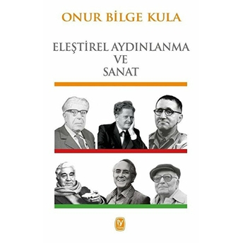 Eleştirel Aydınlanma Ve Sanat Onur Bilge Kula