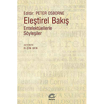 Eleştirel Bakış - (Entelektüellerle Söyleşiler)-Peter Osborne