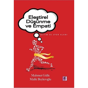 Eleştirel Düşünme Ve Empati Mahmut Gülle - Malik Beyleroğlu