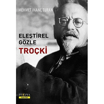 Eleştirel Gözle Troçki Mehmet Inanç Turan