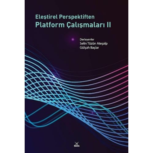 Eleştirel Perspektiften Platform Çalışmaları Iı Selin Tüzün Ateşalp