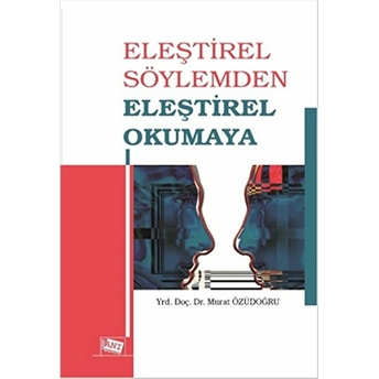 Eleştirel Söylemden Eleştirel Okumaya