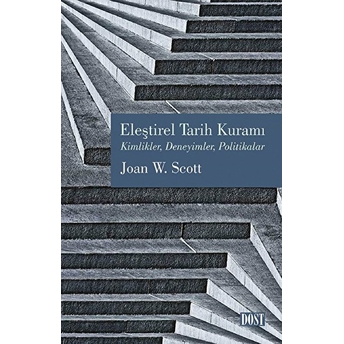 Eleştirel Tarih Kuramı Joan W. Scott