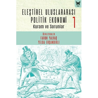 Eleştirel Uluslararası Politik Ekonomi 1 Görkem Altınörs, Akif Avcı, Cenk Aygu¨l, Andreas Bieler,