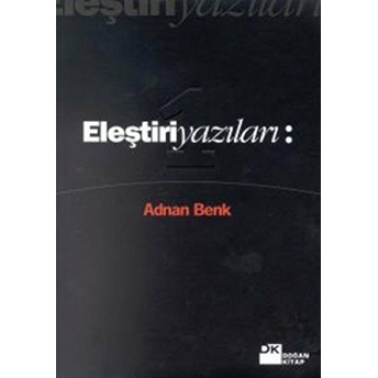 Eleştiri Yazıları 1 - 2 Adnan Benk