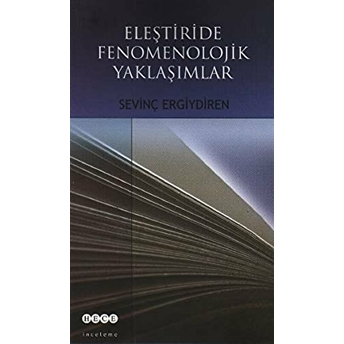 Eleştiride Fenomenolojik Yaklaşımlar Sevinç Ergiydiren