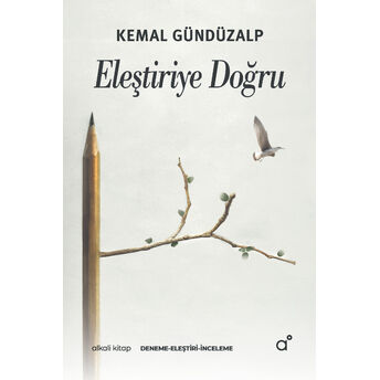 Eleştiriye Doğru Kemal Gündüzalp