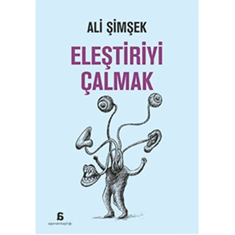 Eleştiriyi Çalmak Ali Şimşek