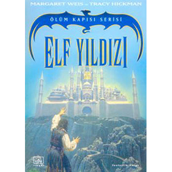 Elf Yıldızı Ölüm Kapısı Serisi 2. Cilt Margaret Weis,Tracy Hickman