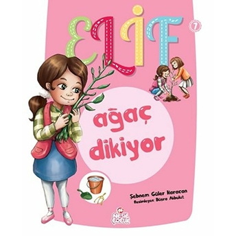 Elif Ağaç Dikiyor 1 Şebnem Güler Karacan