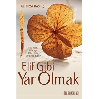 Elif Gibi Yar Olmak Ali Rıza Kaşıkçı