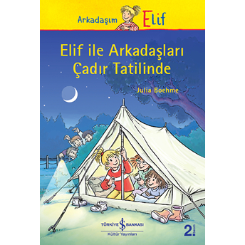 Elif Ile Arkadaşları Çadır Tatilinde Julia Boehme