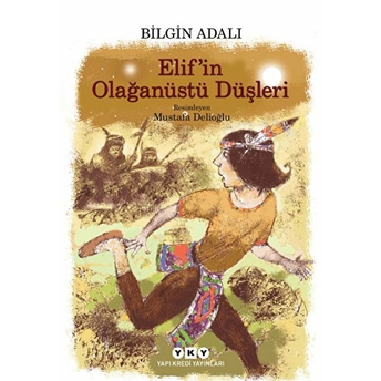 Elif’in Olağanüstü Düşleri Bilgin Adalı