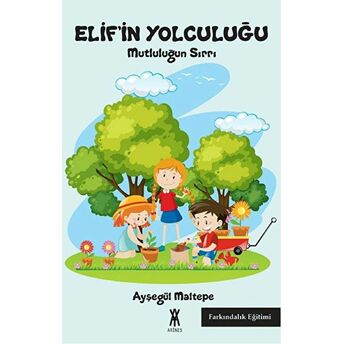 Elif’in Yolculuğu Ayşegül Maltepe