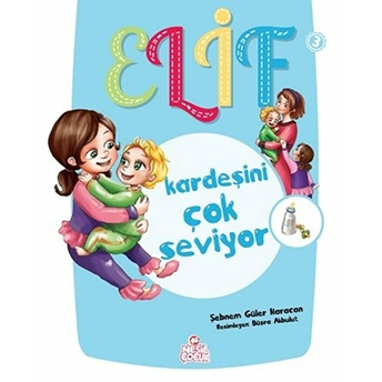 Elif Kardeşini Çok Seviyor Şebnem Güler Karacan