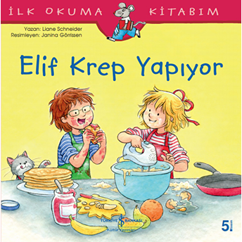 Elif Krep Yapıyor - Ilk Okuma Kitabım Liane Schneider