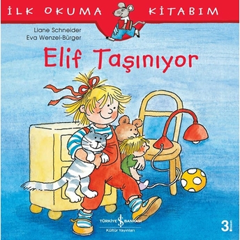 Elif Taşınıyor - Ilk Okuma Kitabım Liane Schneider