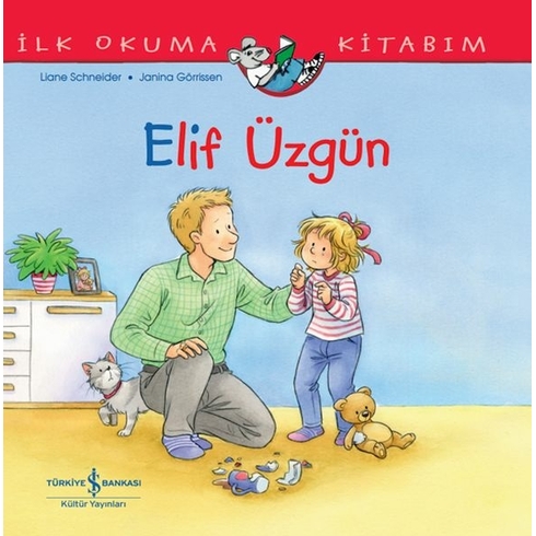 Elif Üzgün - Ilk Okuma Kitabım Liane Schneider