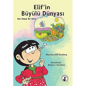 Elif'In Büyülü Dünyası Mesime Elif Ünalmış