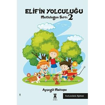 Elif'In Yolculuğu - Mutluluğun Sırrı 2 Ayşegül Maltepe