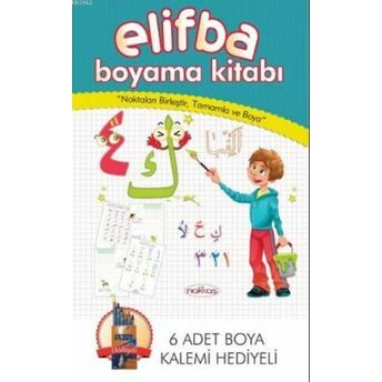 Elifba Boyama Kitabı (6 Adet Boyama Kalemi Hediyeli) Kolektif