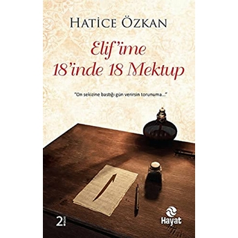 Elif'ime 18'Inde 18 Mektup Hatice Özkan