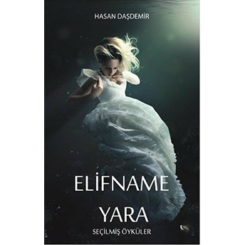 Elifname - Yara Seçilmiş Öyküler Hasan Daşdemir