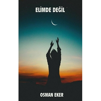 Elimde Değil - Osman Eker