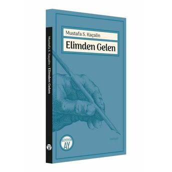 Elimden Gelen Mustafa S. Kaçalin