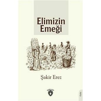 Elimizin Emeği Şakir Erez